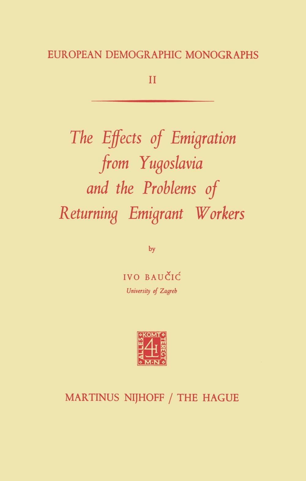 Big bigCover of The Effects of Emigration from Yugoslavia and the Problems of Returning Emigrant Workers