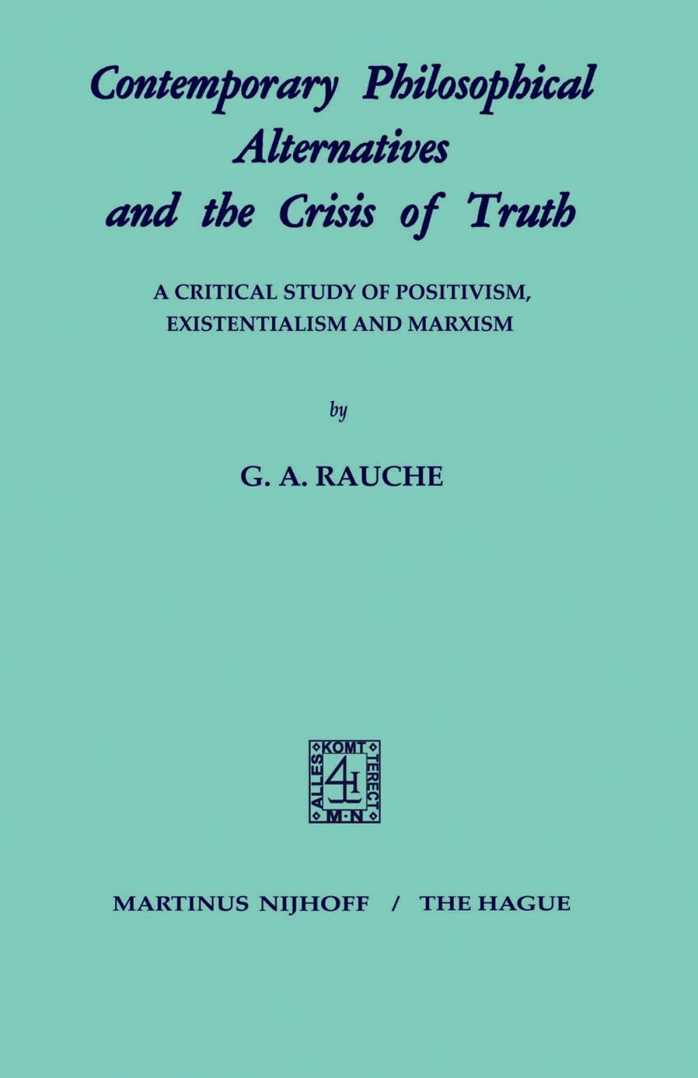 Big bigCover of Contemporary Philosophical Alternatives and the Crisis of Truth