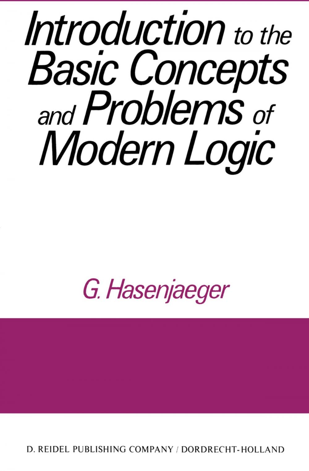 Big bigCover of Introduction to the Basic Concepts and Problems of Modern Logic