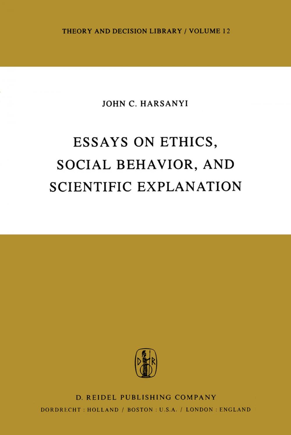 Big bigCover of Essays on Ethics, Social Behaviour, and Scientific Explanation