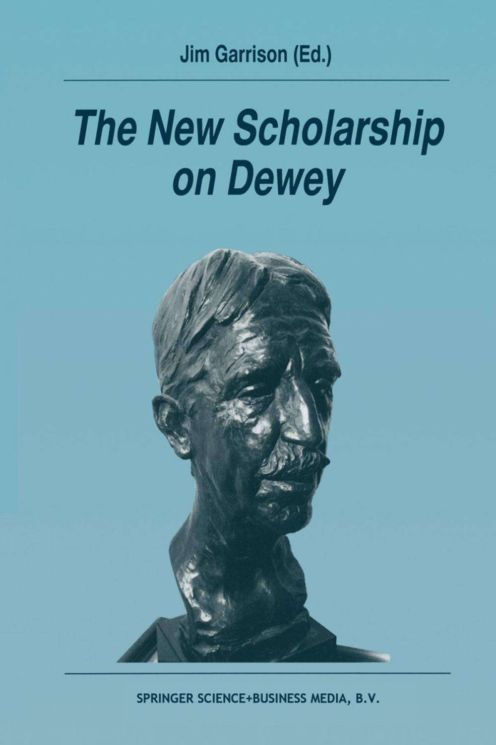 Big bigCover of The New Scholarship on Dewey