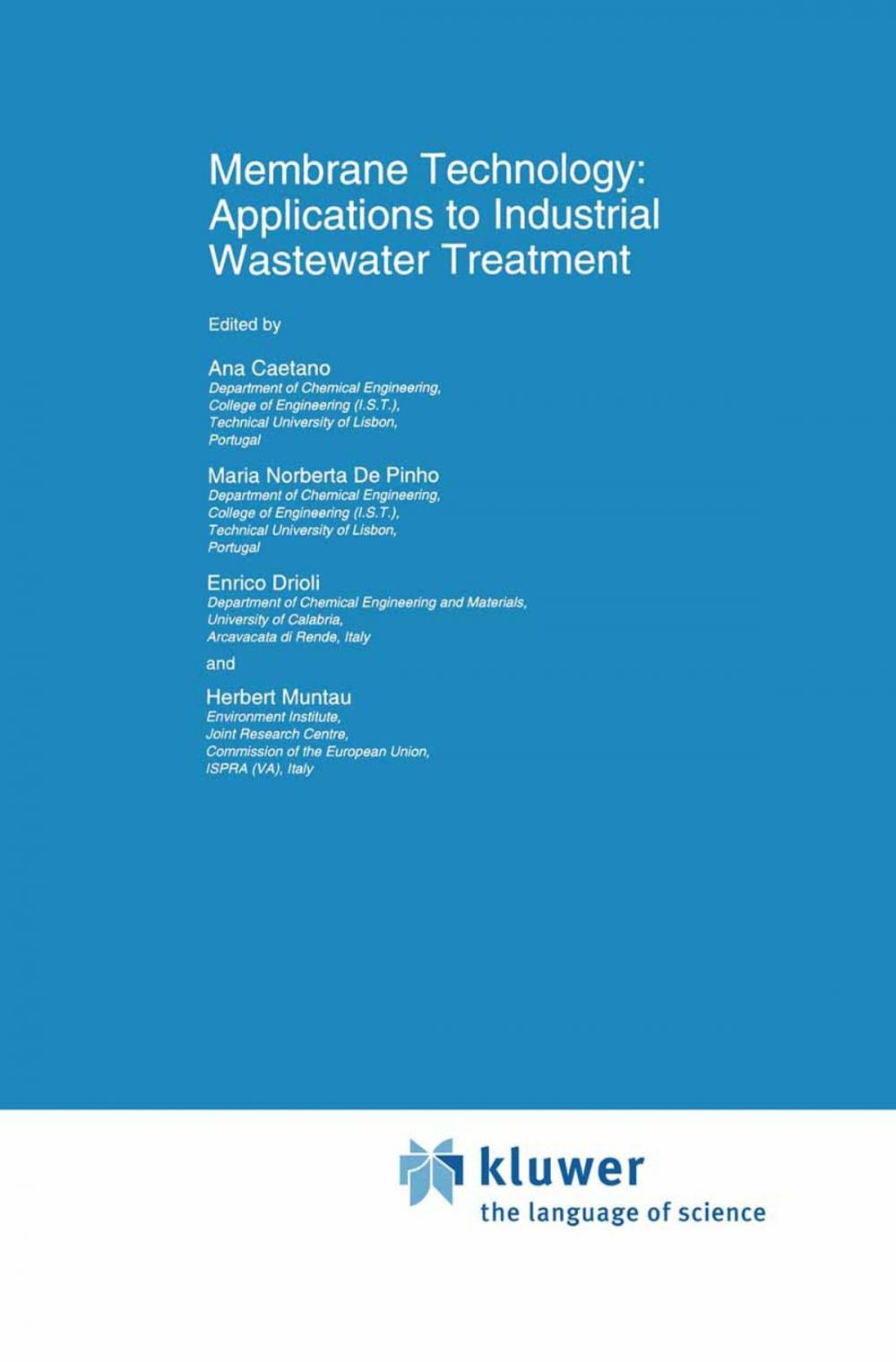 Big bigCover of Membrane Technology: Applications to Industrial Wastewater Treatment