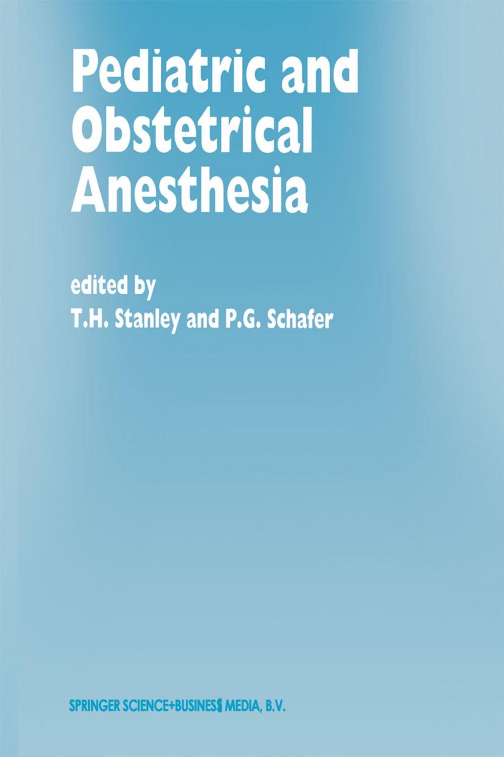 Big bigCover of Pediatric and Obstetrical Anesthesia