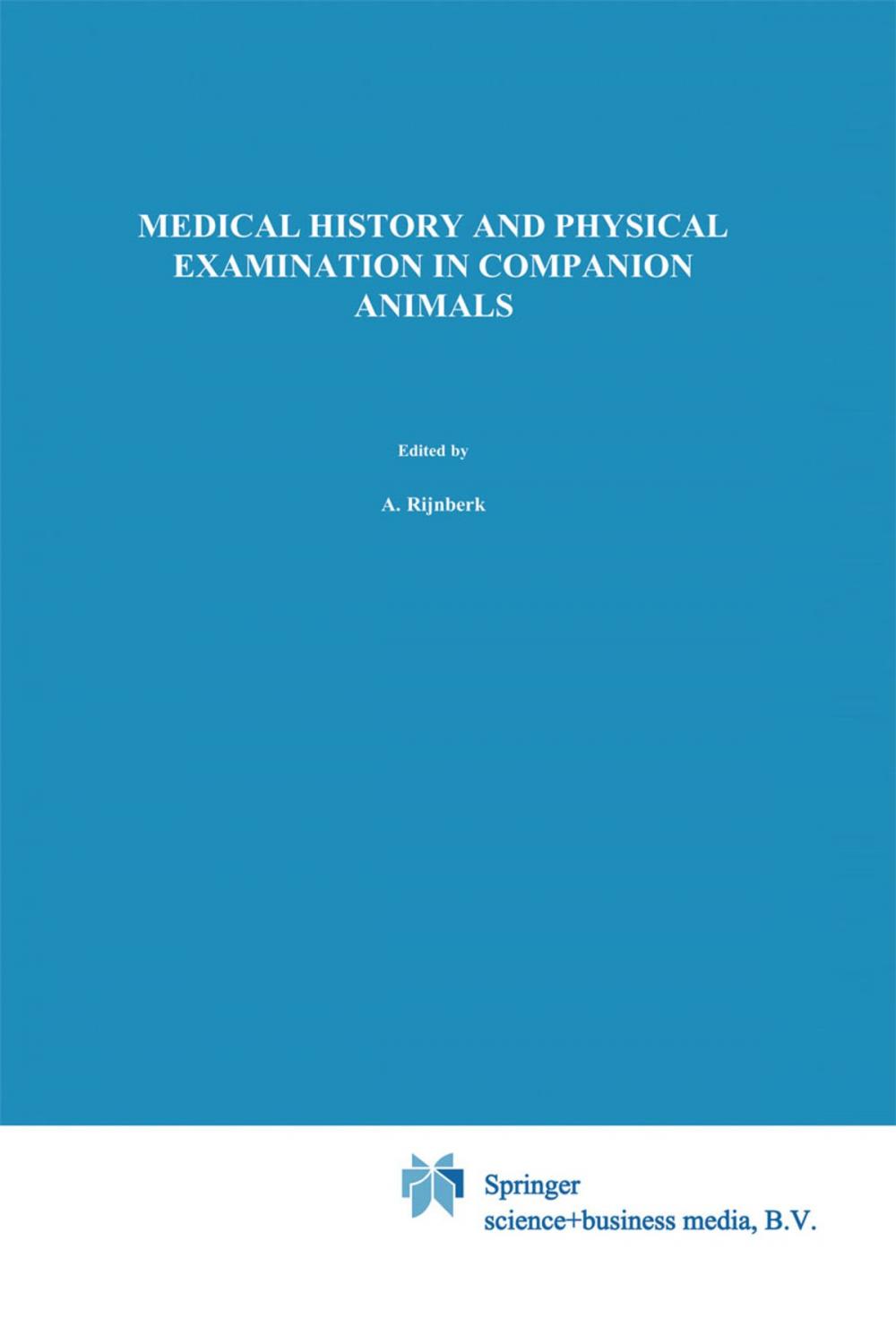 Big bigCover of Medical History and Physical Examination in Companion Animals