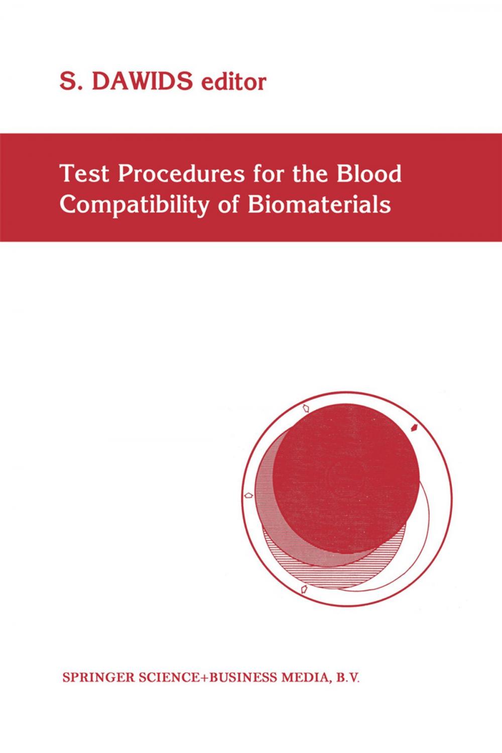 Big bigCover of Test Procedures for the Blood Compatibility of Biomaterials