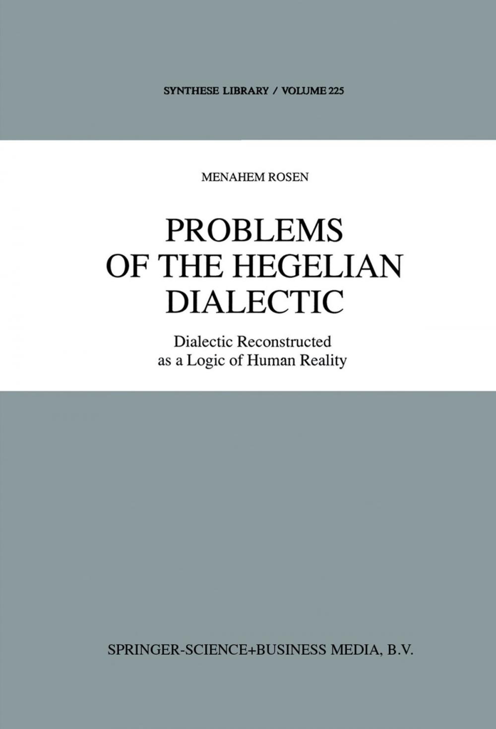 Big bigCover of Problems of the Hegelian Dialectic