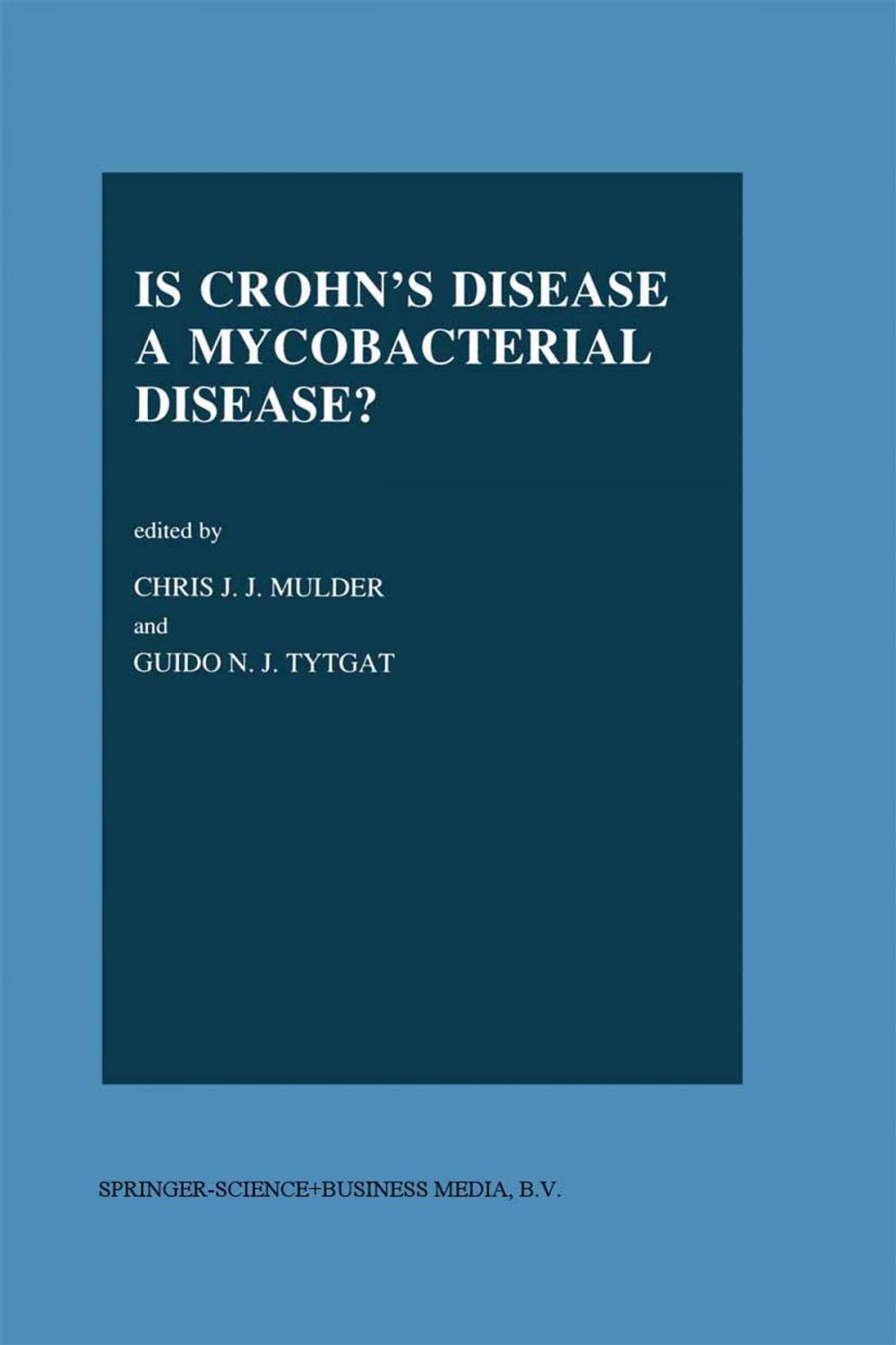 Big bigCover of Is Crohn’s Disease a Mycobacterial Disease?