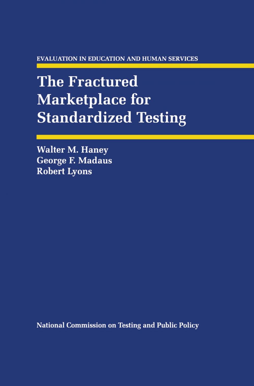 Big bigCover of The Fractured Marketplace for Standardized Testing