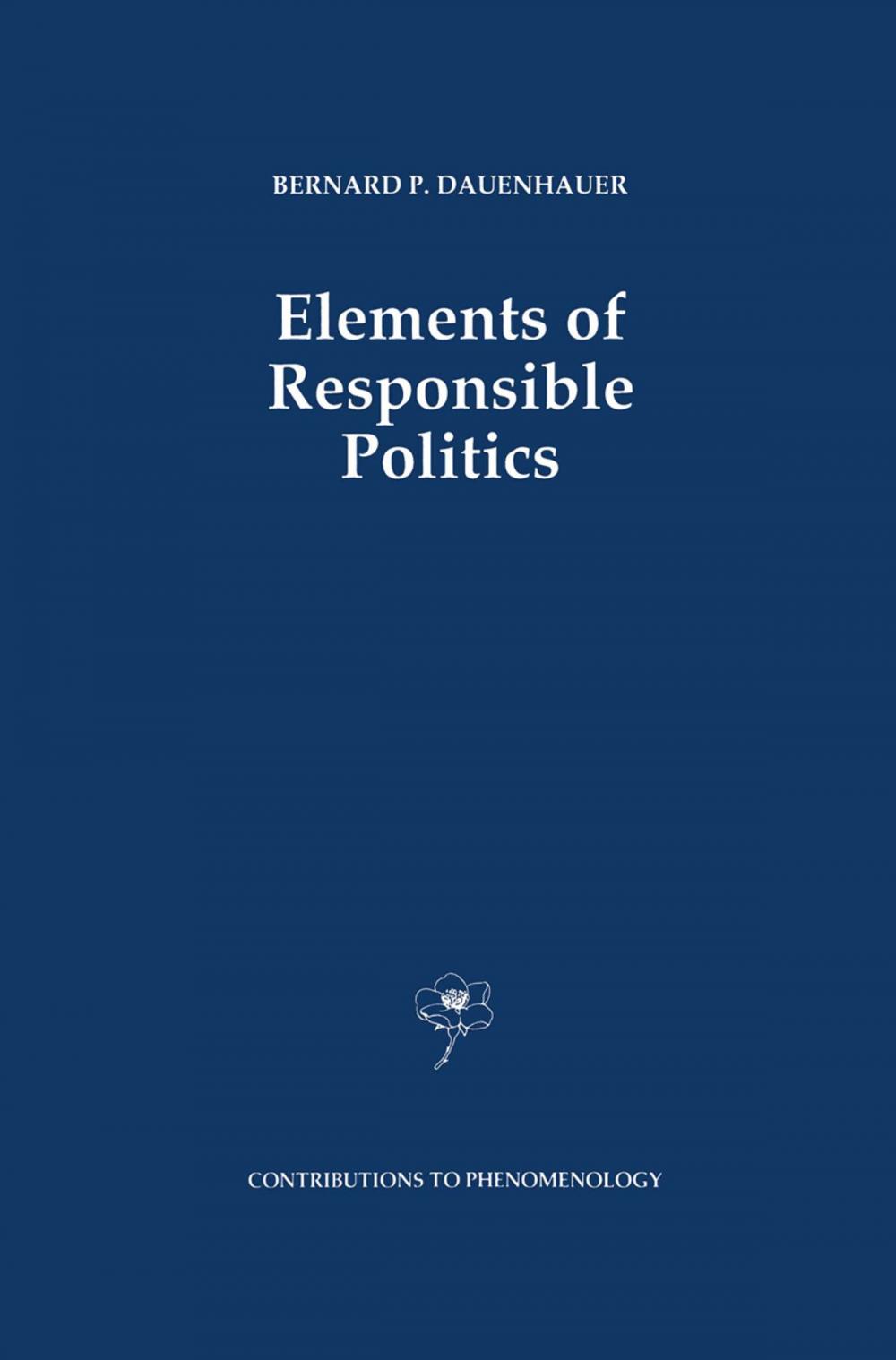 Big bigCover of Elements of Responsible Politics