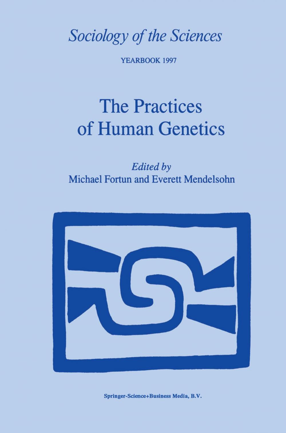 Big bigCover of The Practices of Human Genetics