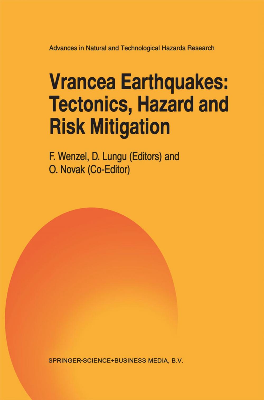 Big bigCover of Vrancea Earthquakes: Tectonics, Hazard and Risk Mitigation