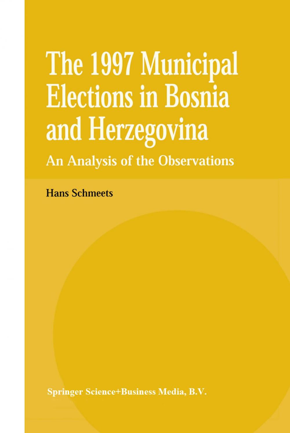 Big bigCover of The 1997 Municipal Elections in Bosnia and Herzegovina