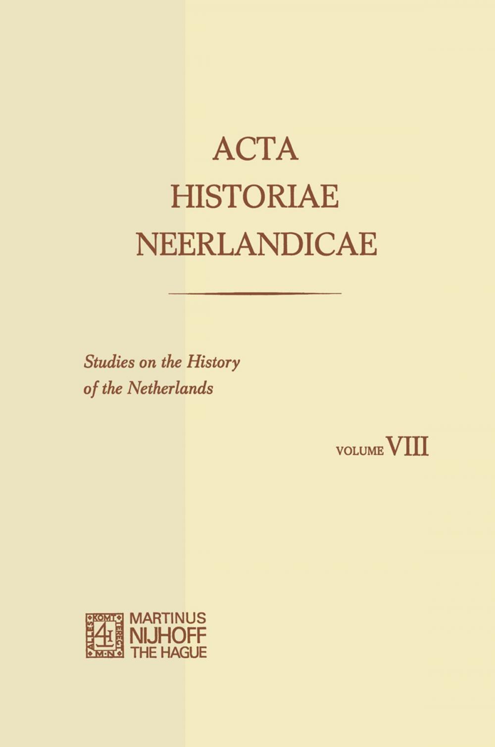 Big bigCover of Acta Historiae Neerlandicae/Studies on the History of the Netherlands VIII