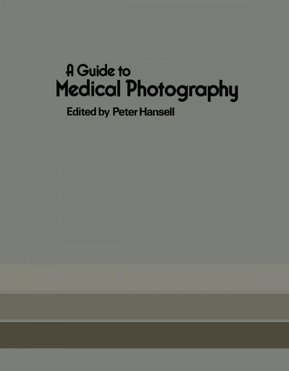 Big bigCover of A Guide to Medical Photography