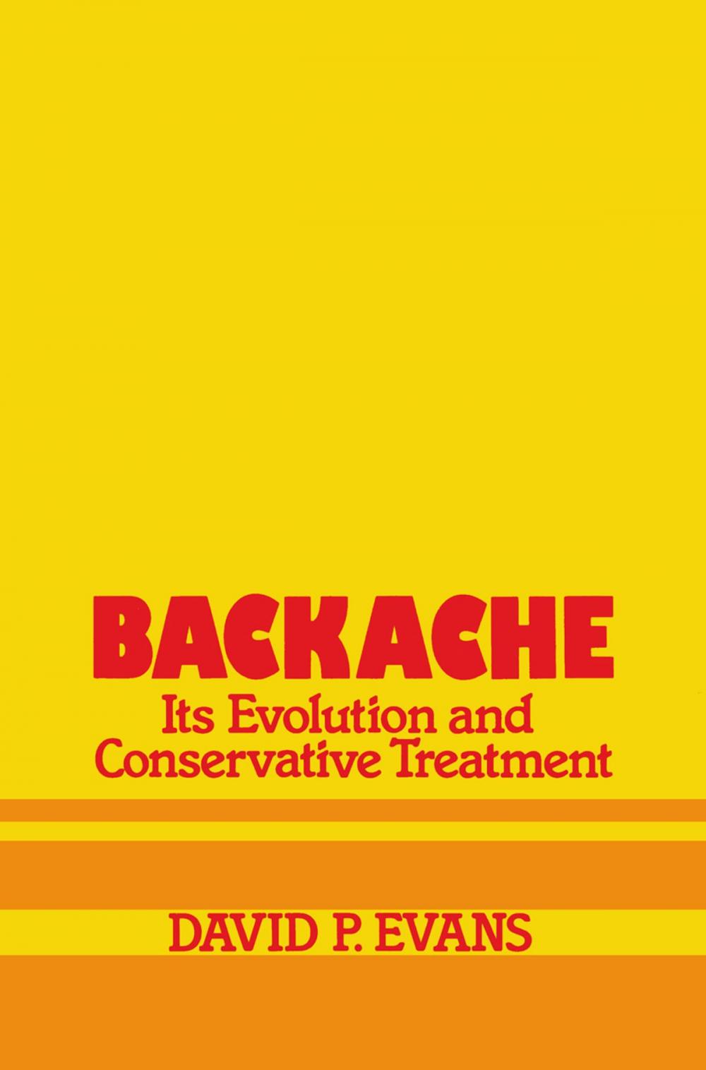 Big bigCover of Backache: its Evolution and Conservative Treatment