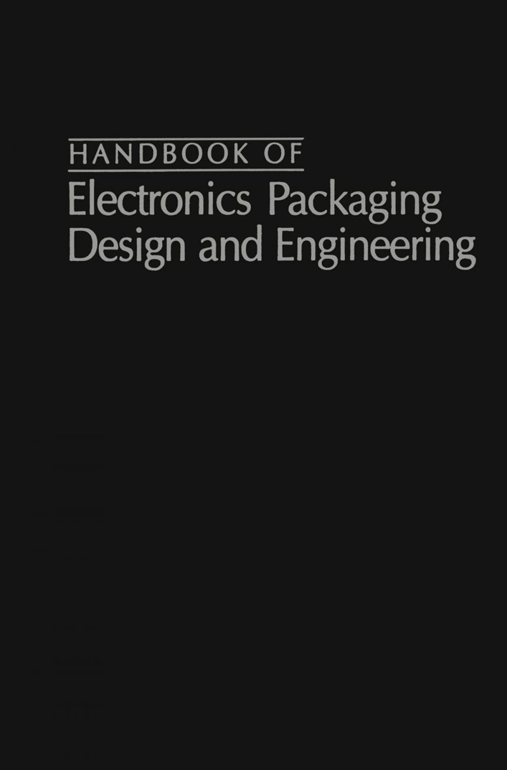 Big bigCover of Handbook Of Electronics Packaging Design and Engineering