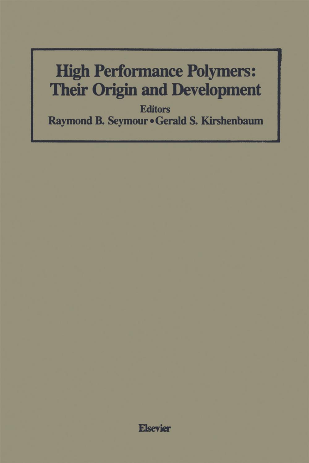 Big bigCover of High Performance Polymers: Their Origin and Development