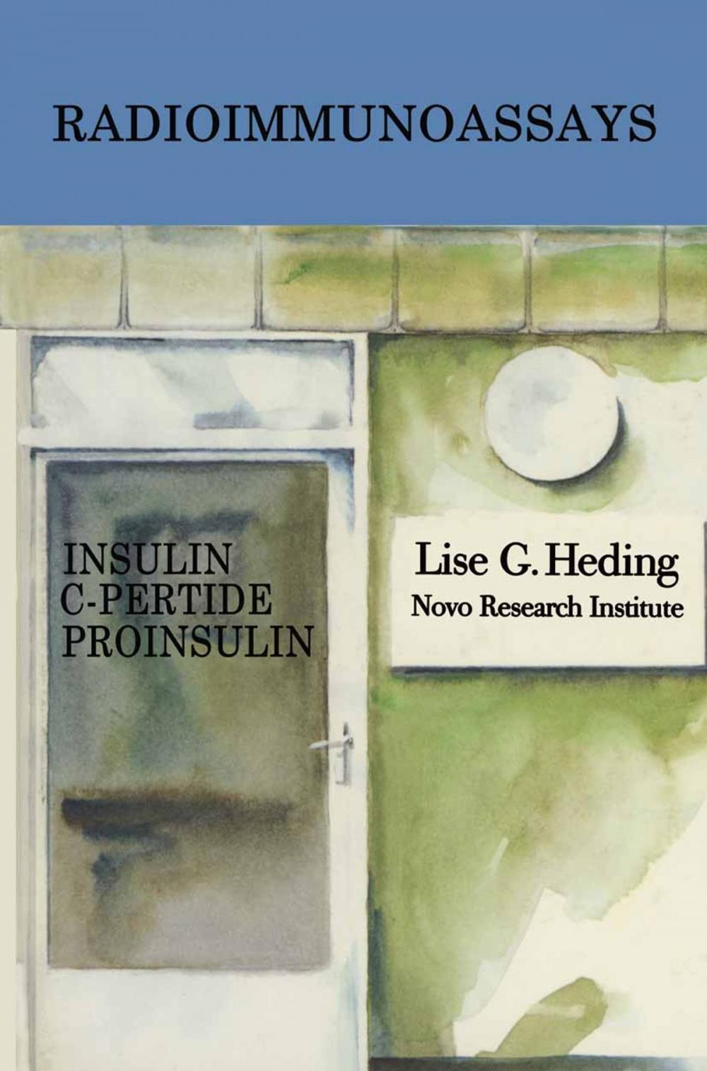 Big bigCover of Radioimmunoassays for Insulin, C-Peptide and Proinsulin