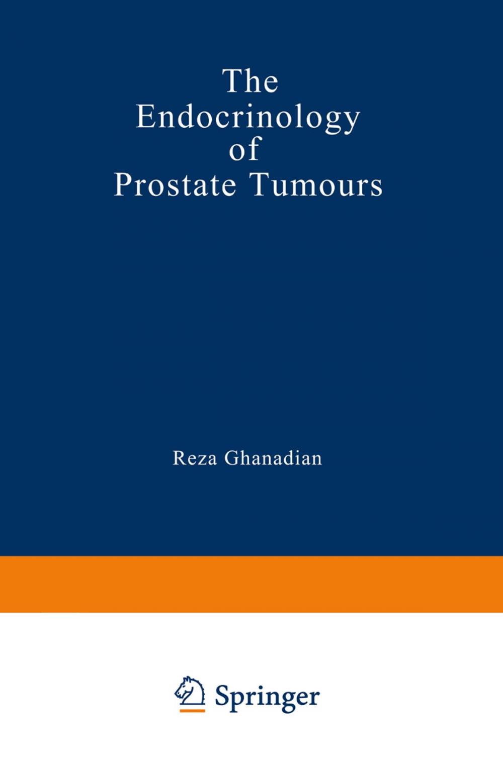 Big bigCover of The Endocrinology of Prostate Tumours