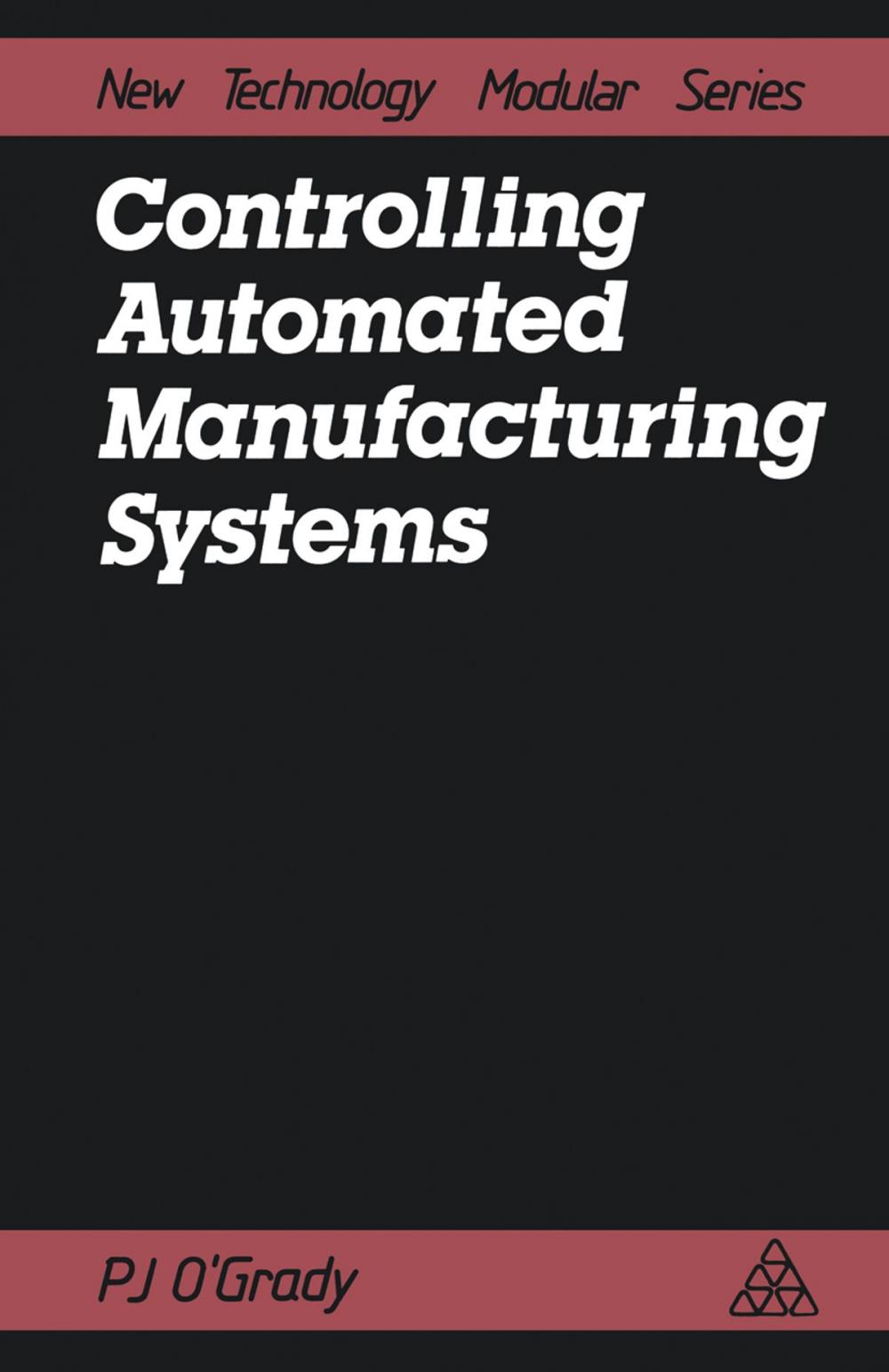 Big bigCover of Controlling Automated Manufacturing Systems