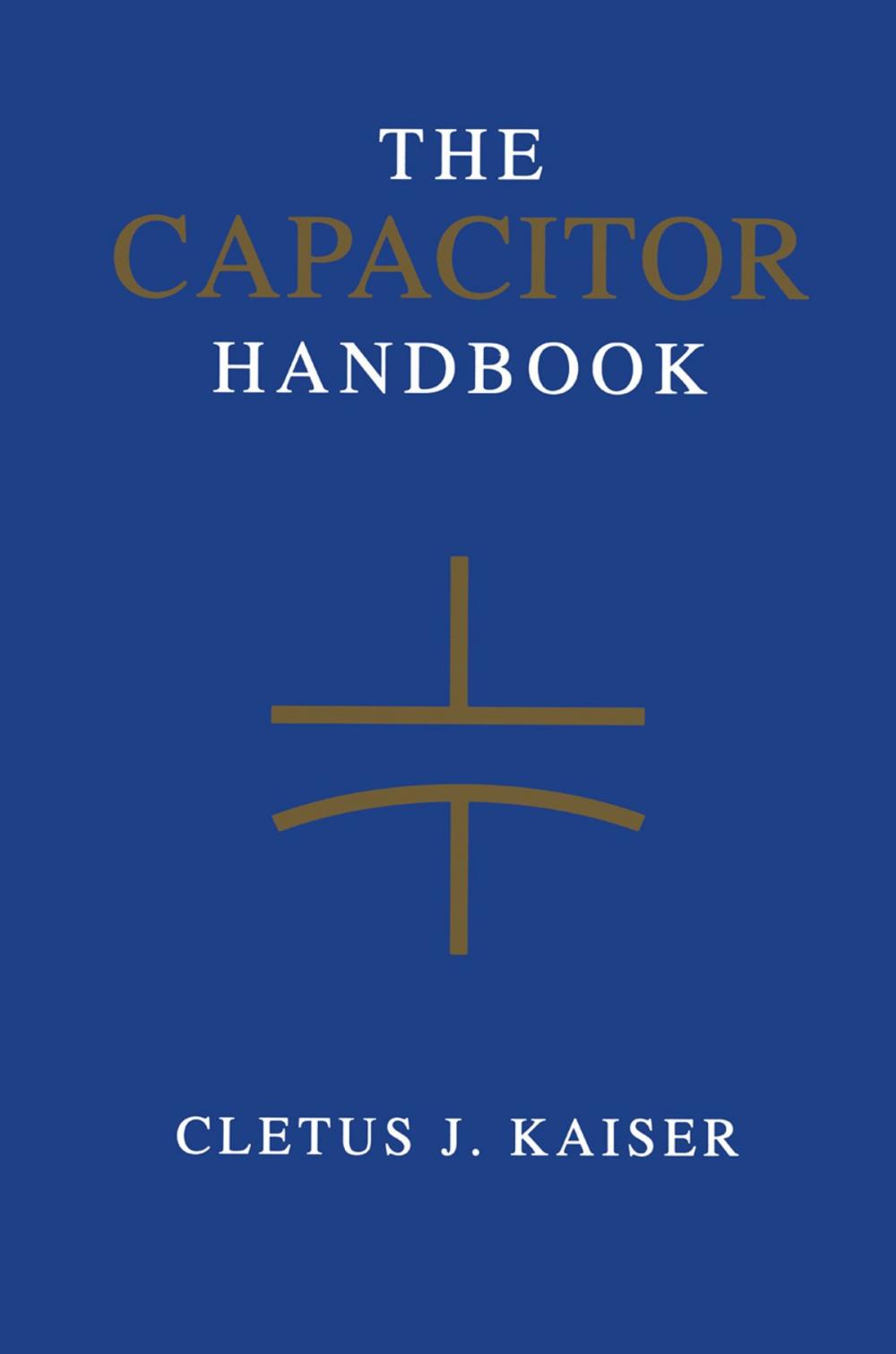 Big bigCover of The Capacitor Handbook