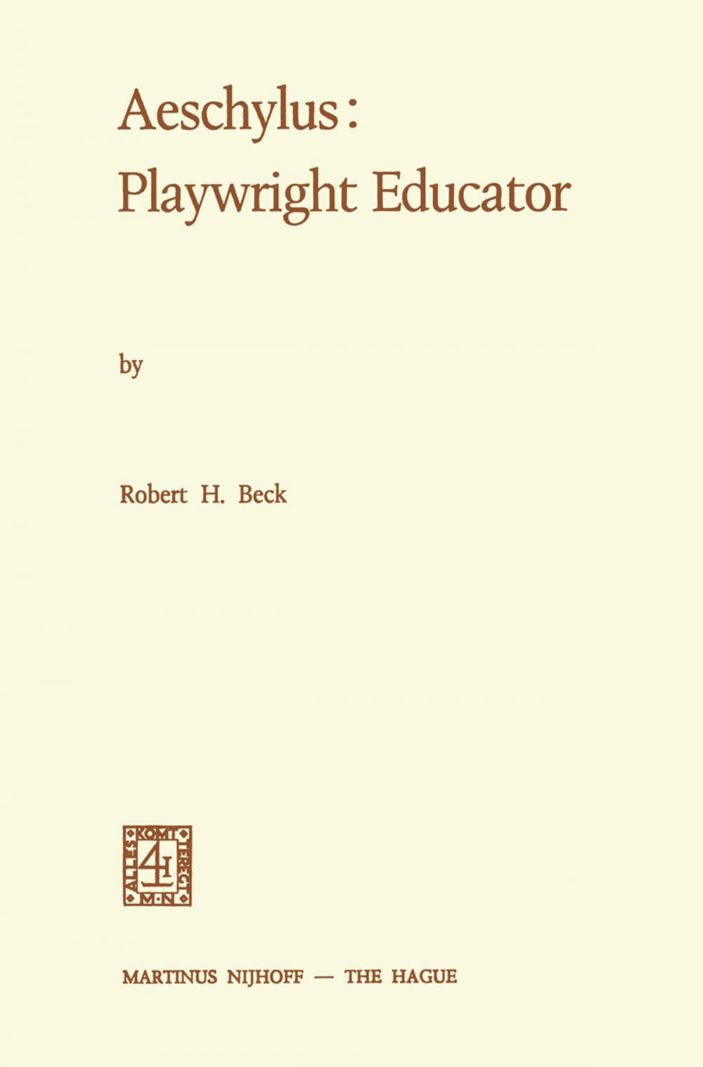 Big bigCover of Aeschylus: Playwright Educator