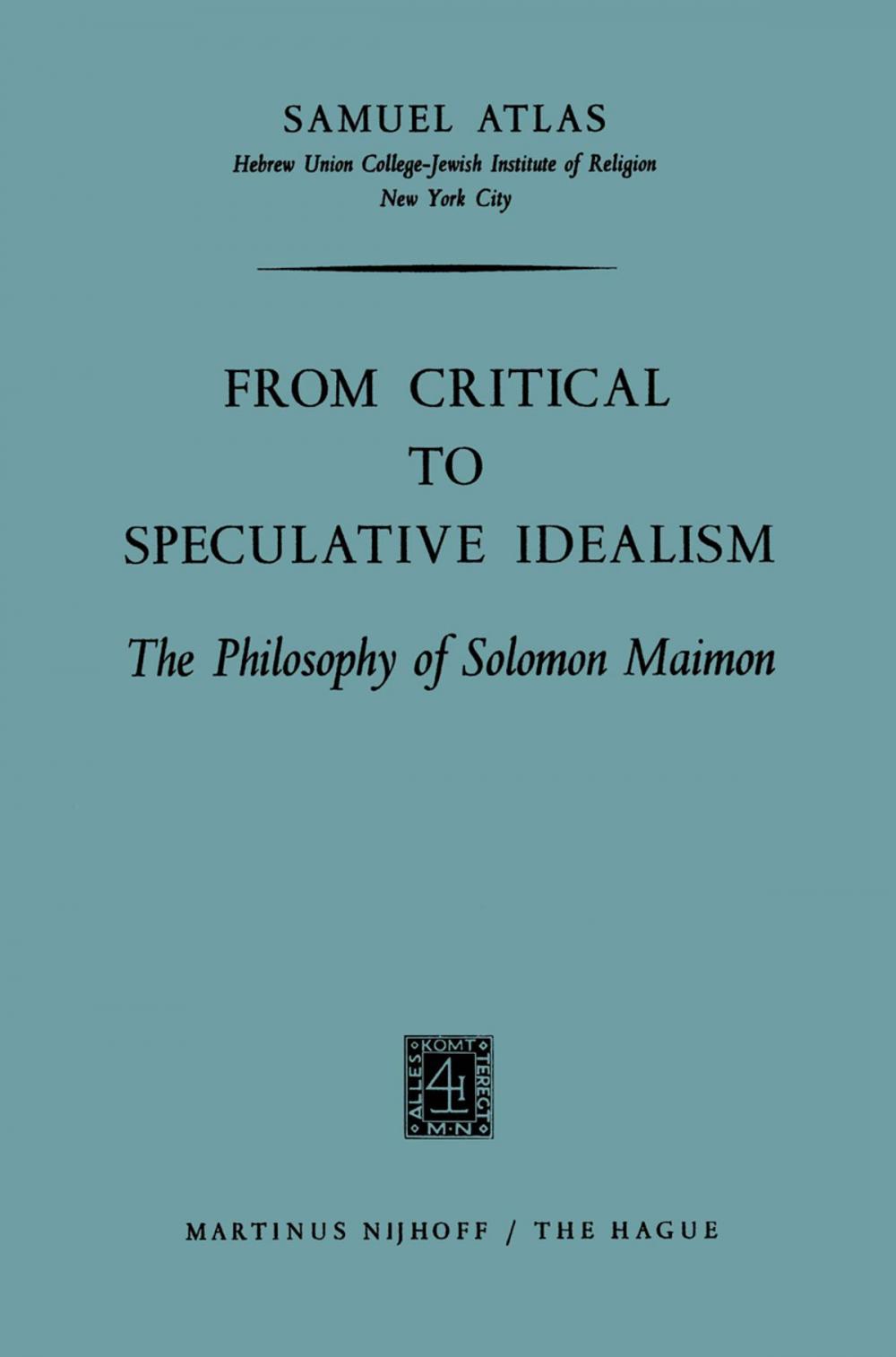 Big bigCover of From Critical to Speculative Idealism