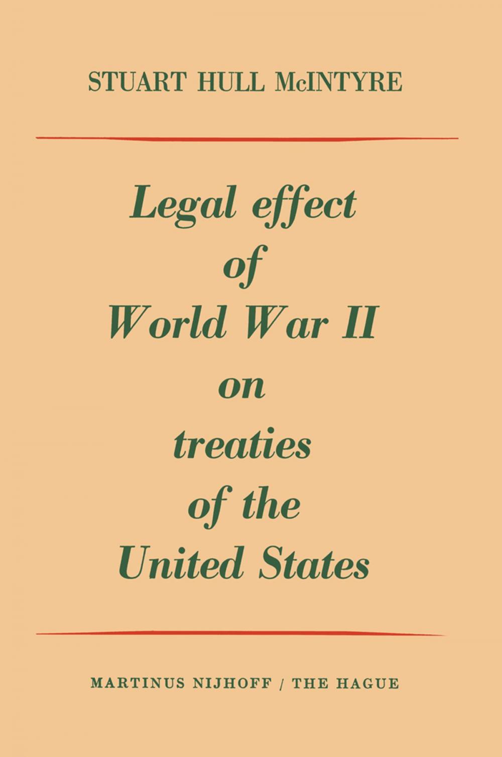 Big bigCover of Legal Effect of World War II on Treaties of the United States