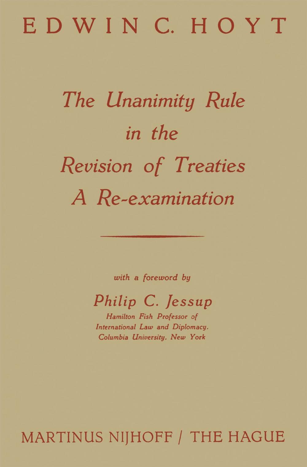 Big bigCover of The Unanimity Rule in the Revision of Treaties a Re-Examination