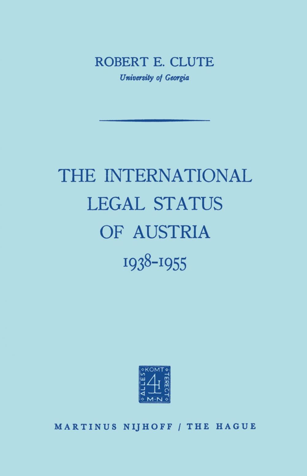 Big bigCover of The International Legal Status of Austria 1938–1955