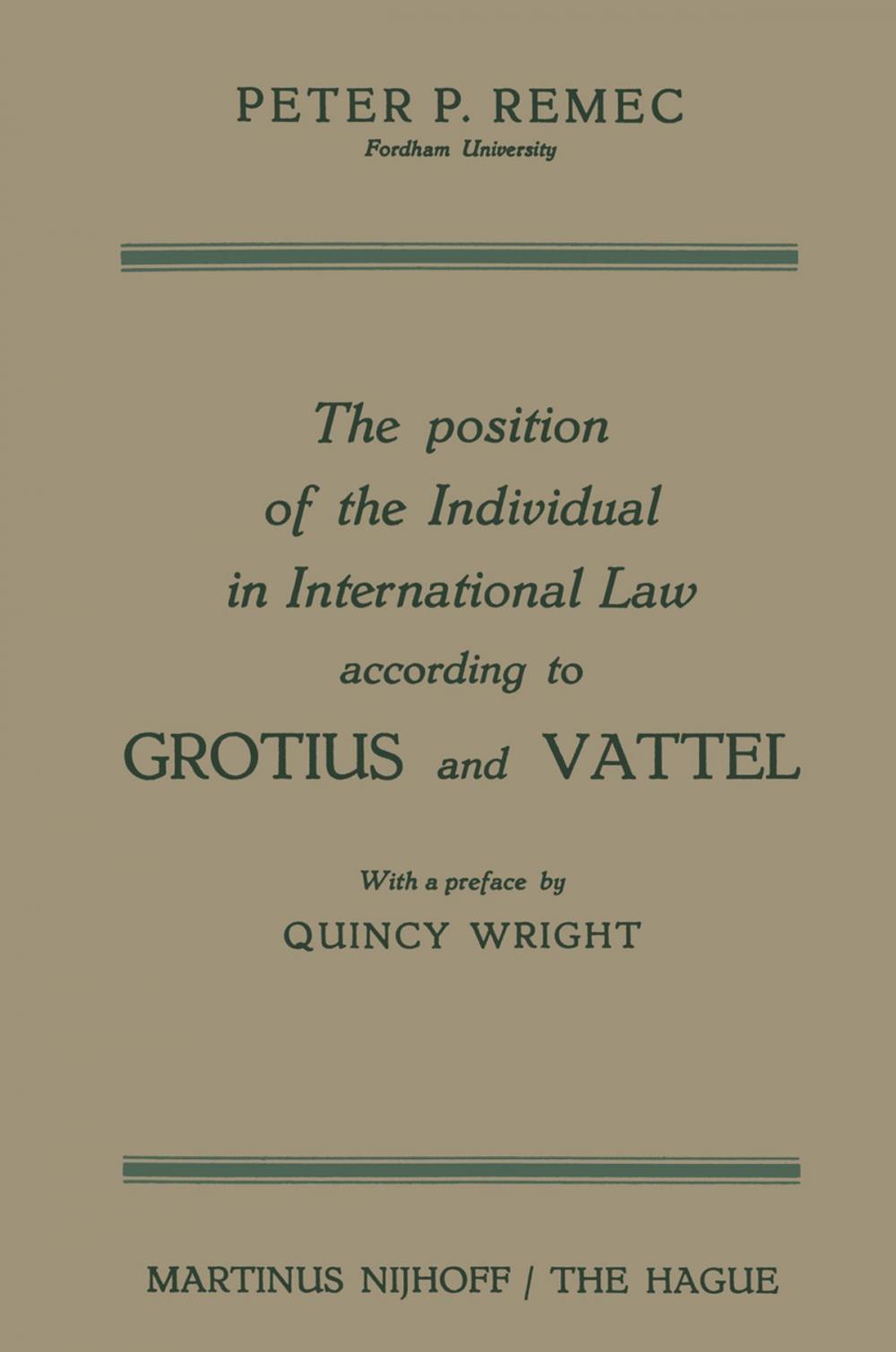 Big bigCover of The Position of the Individual in International Law according to Grotius and Vattel