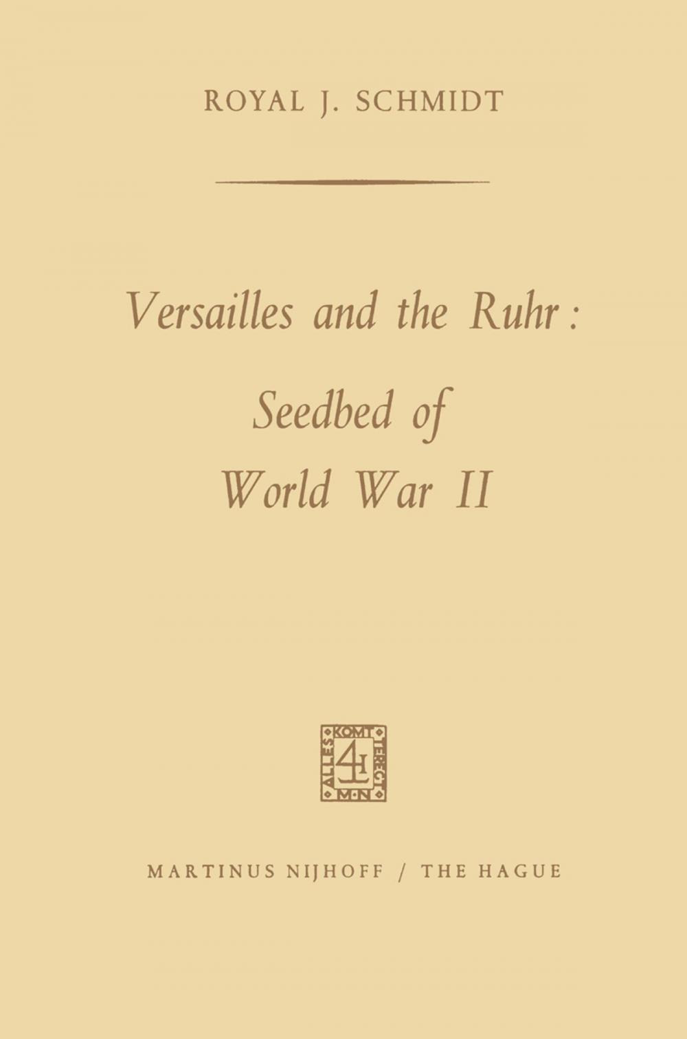 Big bigCover of Versailles and the Ruhr: Seedbed of World War II