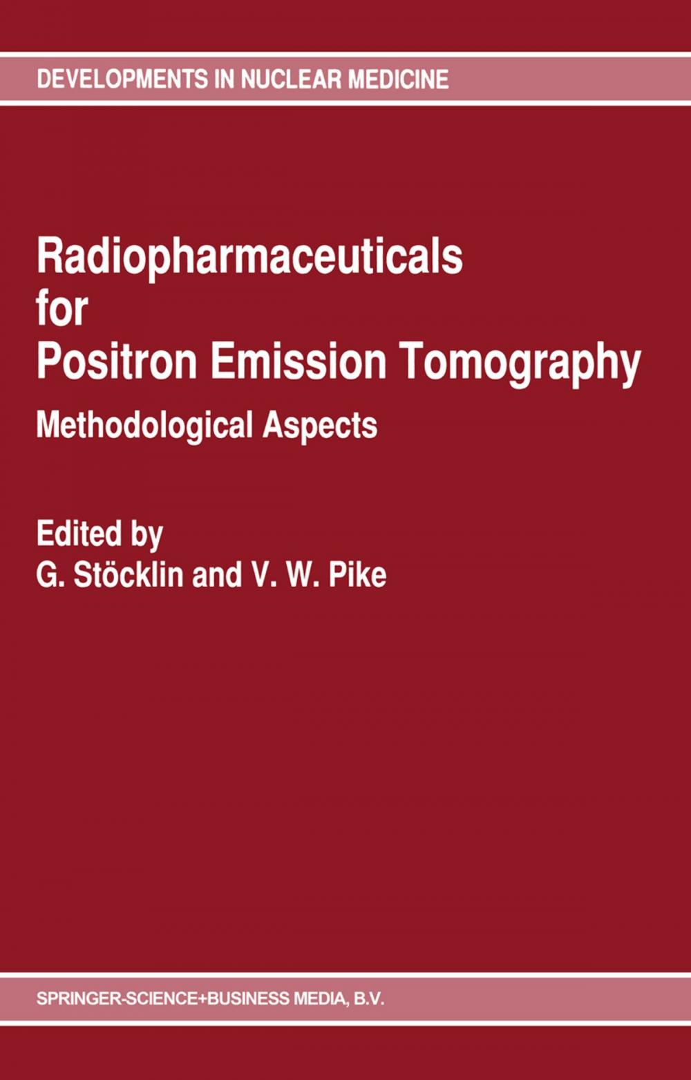 Big bigCover of Radiopharmaceuticals for Positron Emission Tomography - Methodological Aspects