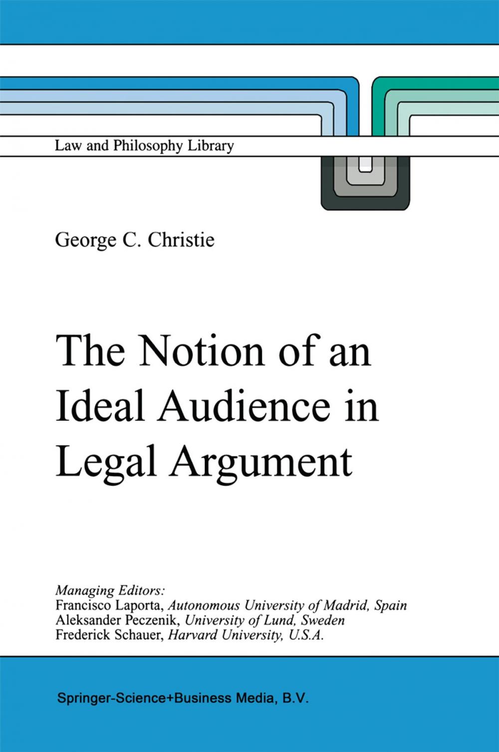 Big bigCover of The Notion of an Ideal Audience in Legal Argument