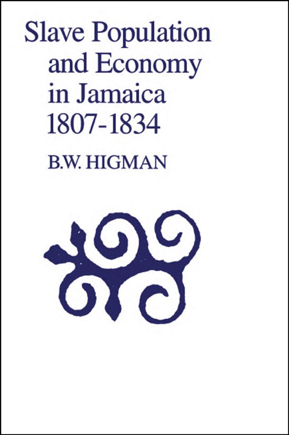 Big bigCover of Slave Population and Economy in Jamaica 1807-1834