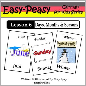 Cover of the book German Lesson 6: Months, Days & Seasons by Walton Burns