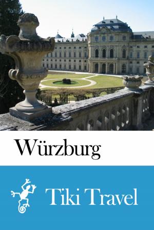 bigCover of the book Würzburg (Germany) Travel Guide - Tiki Travel by 