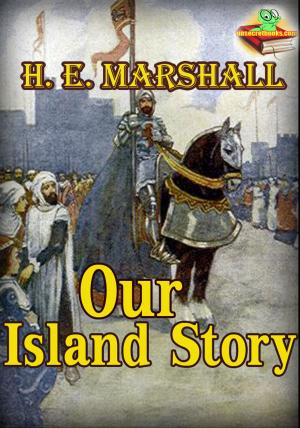 Cover of the book Our Island Story (With Over 30 Color Illustrations) by Robert E. Howard