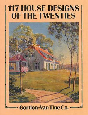 Cover of the book 117 House Designs of the Twenties by Walt Whitman