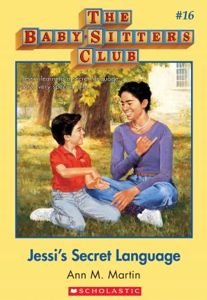 Cover of the book The Baby-Sitters Club #16: Jessi's Secret Language by Ann M. Martin