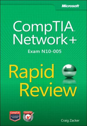 Cover of the book CompTIA Network+ Rapid Review (Exam N10-005) by Carl J. Weisman
