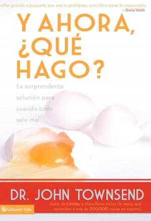 Cover of the book Y ahora, ¿qué hago? by Stephen Arterburn, Misty Arterburn
