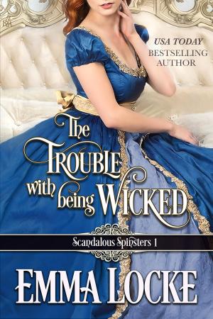 Cover of the book The Trouble with Being Wicked by Erica Ridley