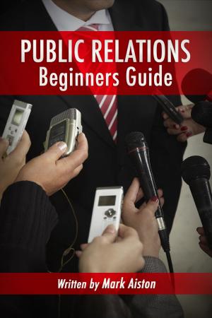 Cover of the book Public Relations: Beginners Guide by Dureed Rahim