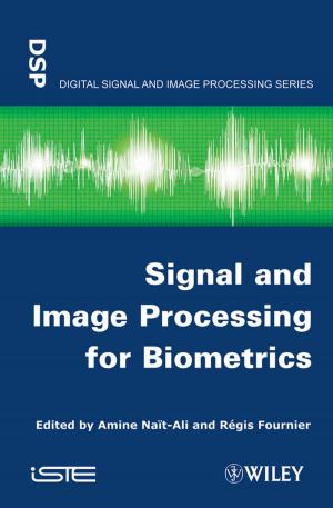 Cover of the book Signal and Image Processing for Biometrics by Amir H. Sam, James T. H. Teo