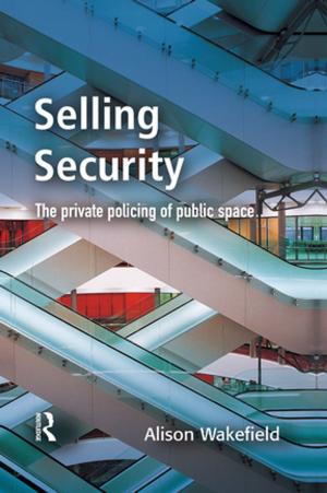 Cover of the book Selling Security by Erdener Kaynak, Jung-Hee Lee, John Dawson