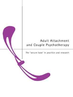 Cover of the book Adult Attachment and Couple Psychotherapy by Jane F. Gardner