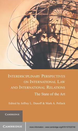 Cover of the book Interdisciplinary Perspectives on International Law and International Relations by John J. Sloan III, Bonnie S. Fisher