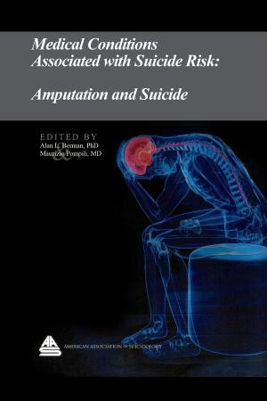 Cover of the book Medical Conditions Associated with Suicide Risk: Amputation and Suicide by Dr. Alan L. Berman
