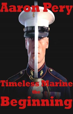 Cover of the book Timeless Marine the Beginning by Mary Sage Nguyen